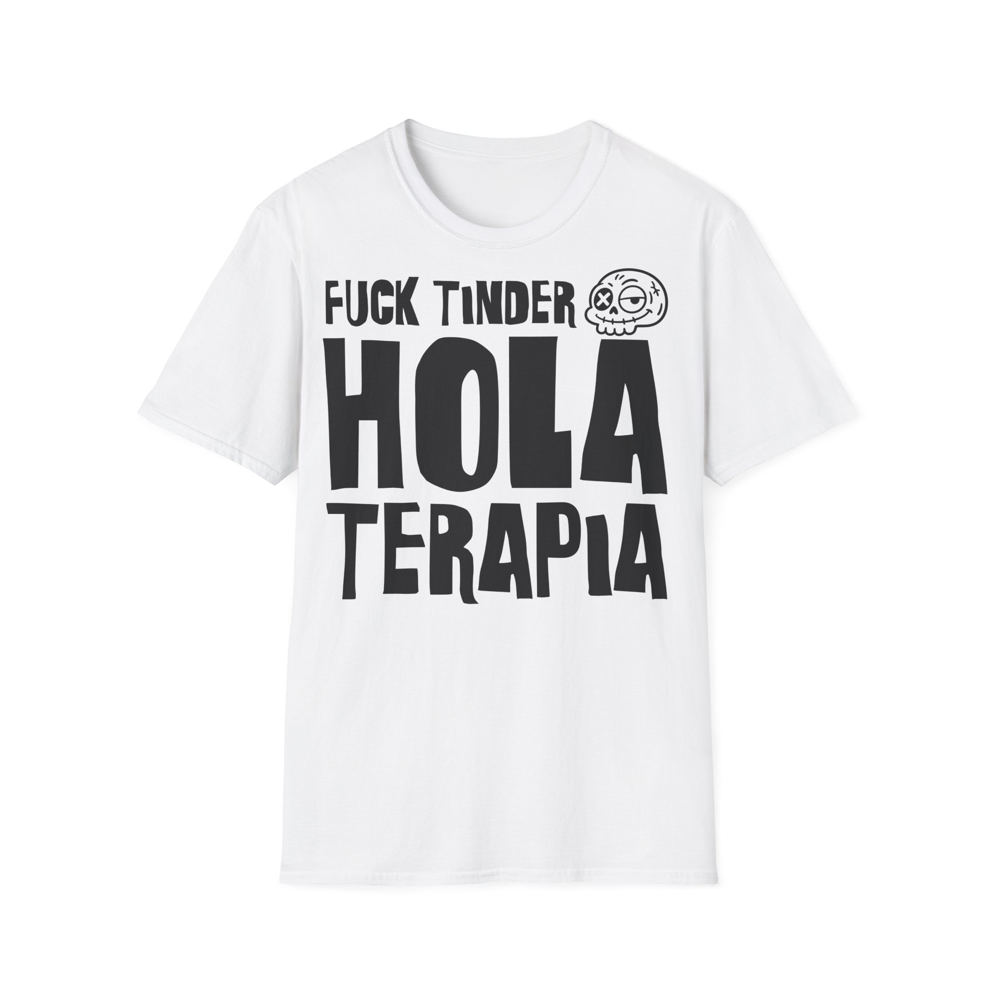 FUCK TINDER HOLA TERAPIA Camiseta | Días de Mierda Desamor Viral