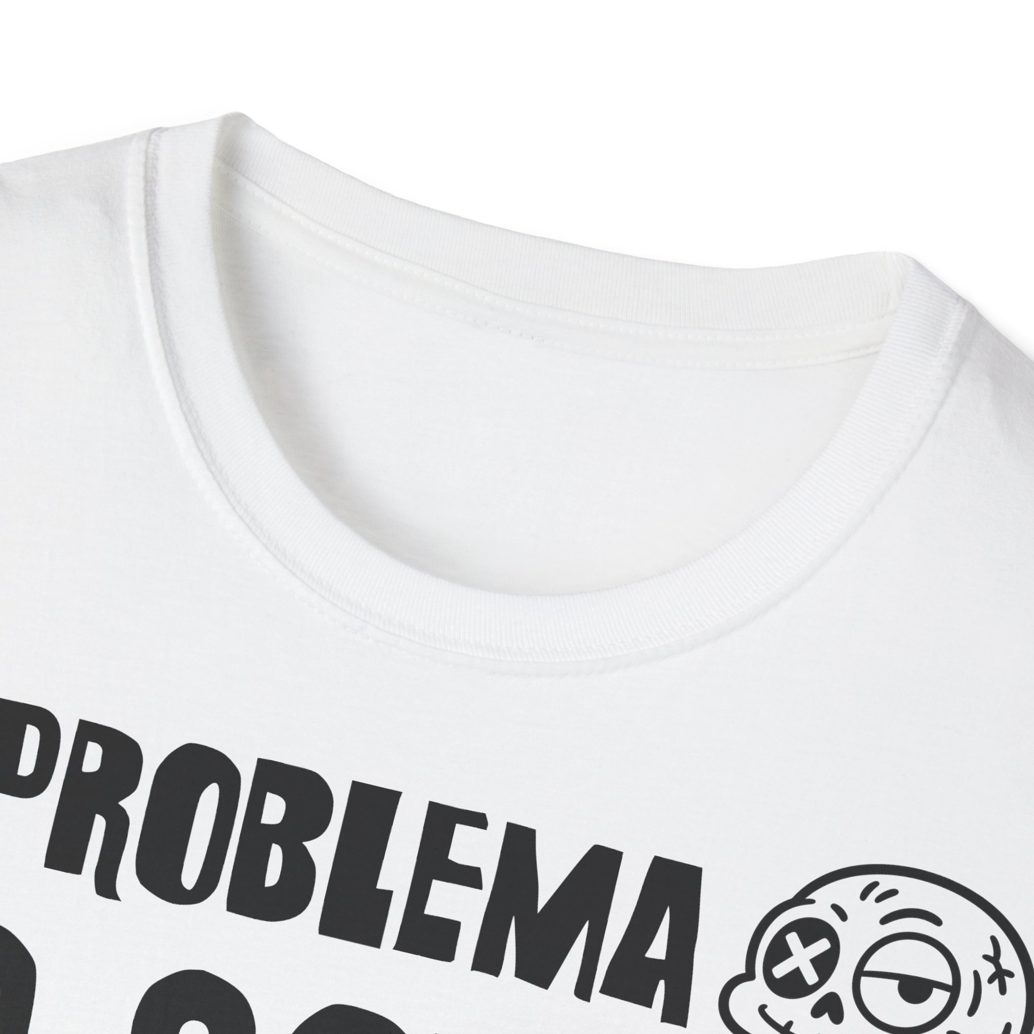 EL PROBLEMA NO SOY YO ERES TÚ Camiseta | Días de Mierda Desamor - Imagen 3