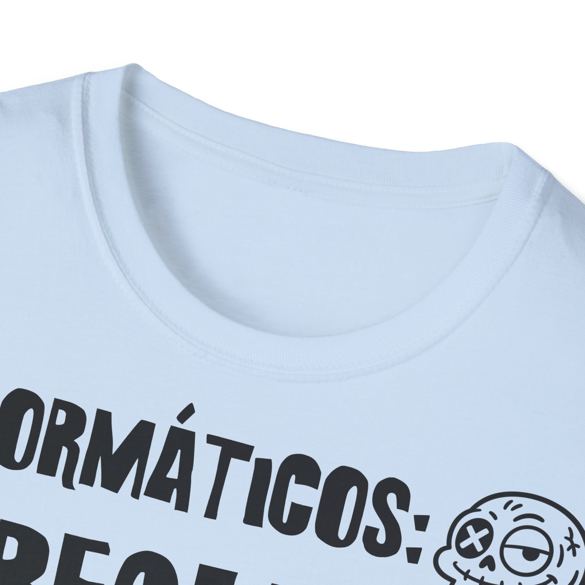 INFORMÁTICOS: ARREGLAMOS LO QUE TÚ ROMPES camiseta para informáticos FRONT | Días de Mierda - Imagen 15