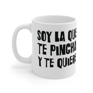 SOY LA QUE TE PINCHA Y TE QUIERE taza de ceramica para enfermeras — Días de Mierda