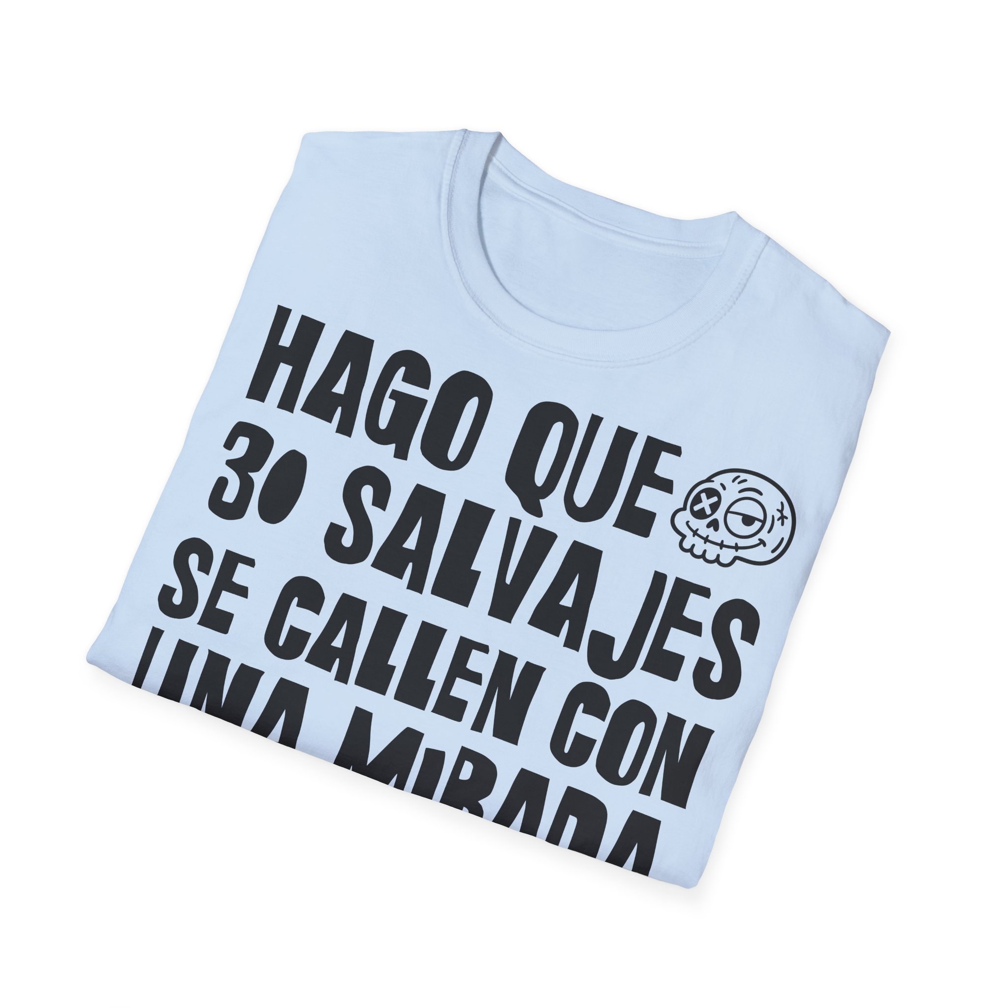 HAGO QUE 30 SALVAJES SE CALLEN CON UNA MIRADA camiseta para profesoras FRONT | Días de Mierda - Imagen 16