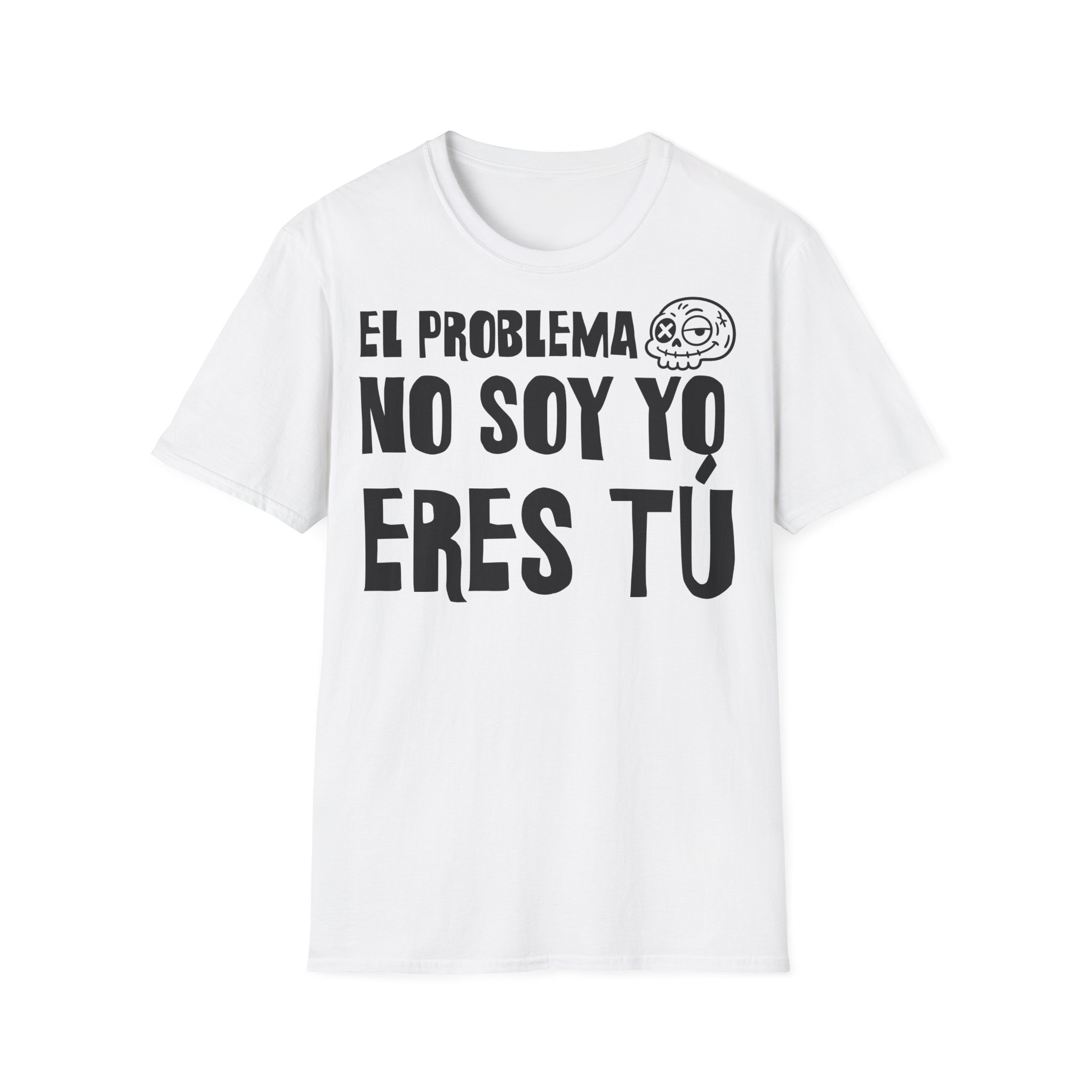 EL PROBLEMA NO SOY YO ERES TÚ Camiseta | Días de Mierda Desamor