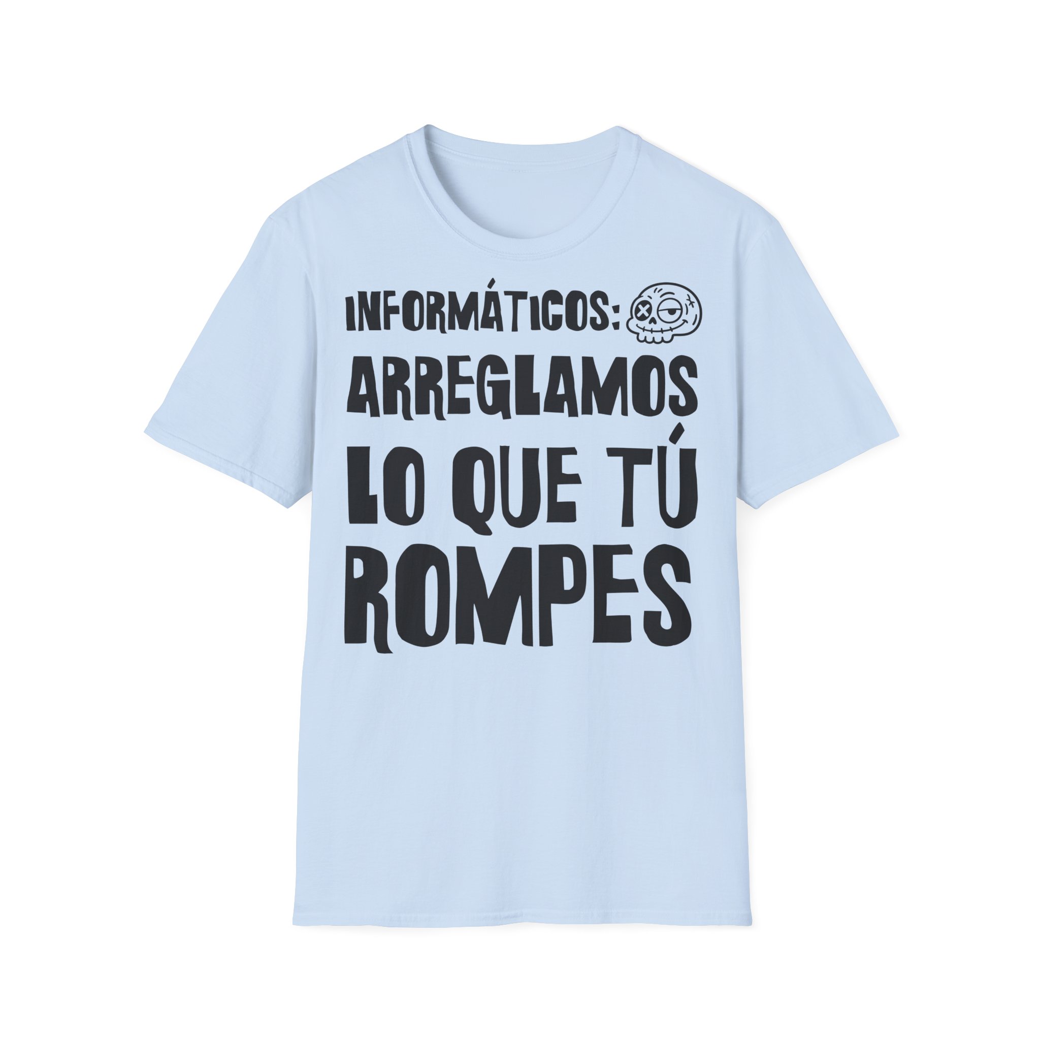 INFORMÁTICOS: ARREGLAMOS LO QUE TÚ ROMPES camiseta para informáticos FRONT | Días de Mierda - Imagen 13