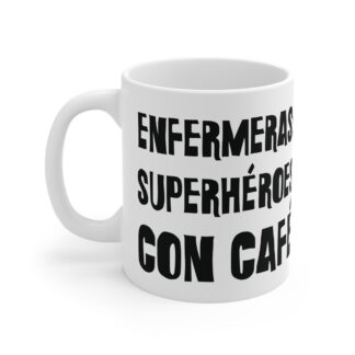 ENFERMERAS: SUPERHÉROES CON CAFÉ taza de ceramica para enfermeras — Días de Mierda
