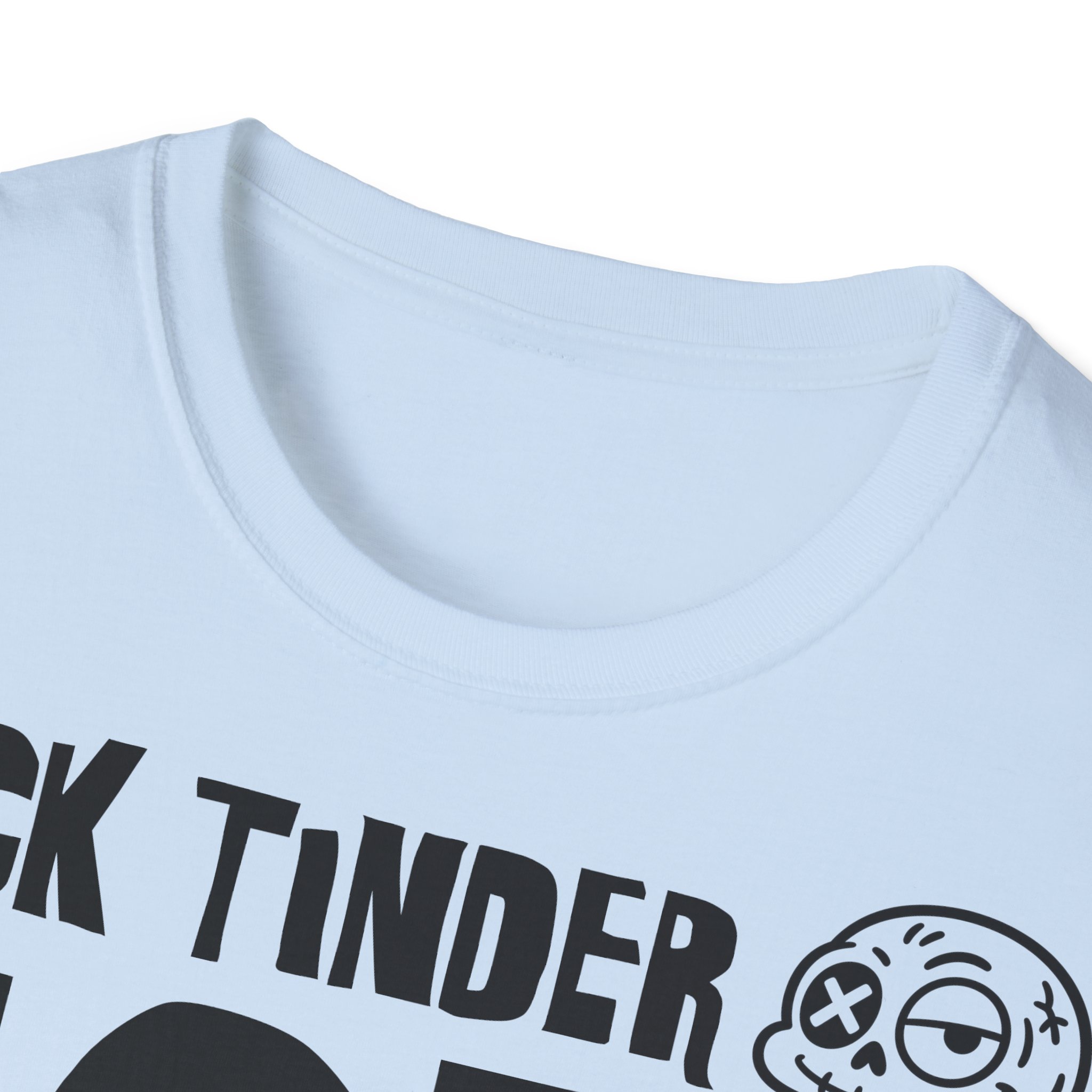 FUCK TINDER HOLA TERAPIA Camiseta | Días de Mierda Desamor Viral - Imagen 15