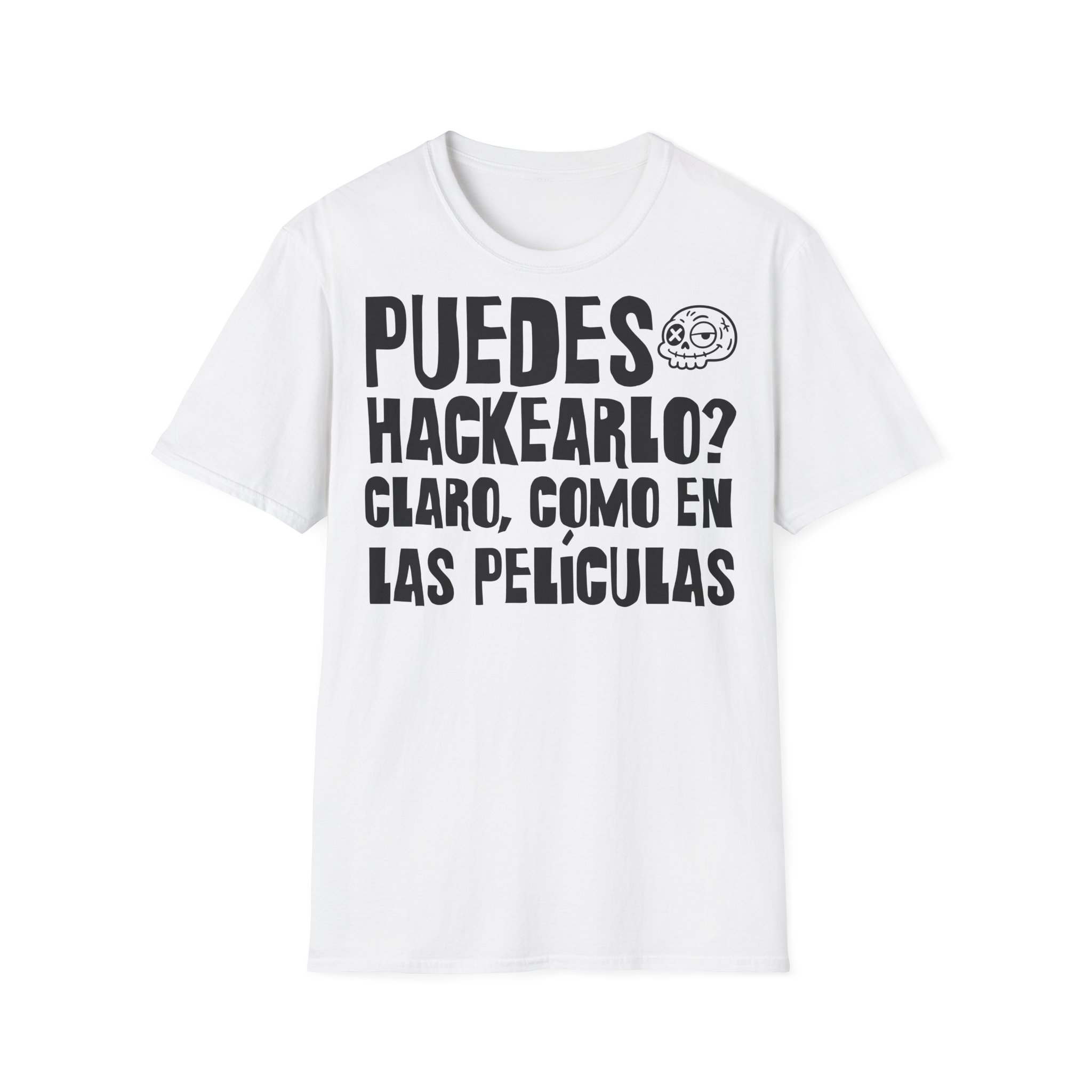 PUEDES HACKEARLO? CLARO COMO EN LAS PELÍCULAS camiseta para INFORMÁTICOS FRONT | Días de Mierda
