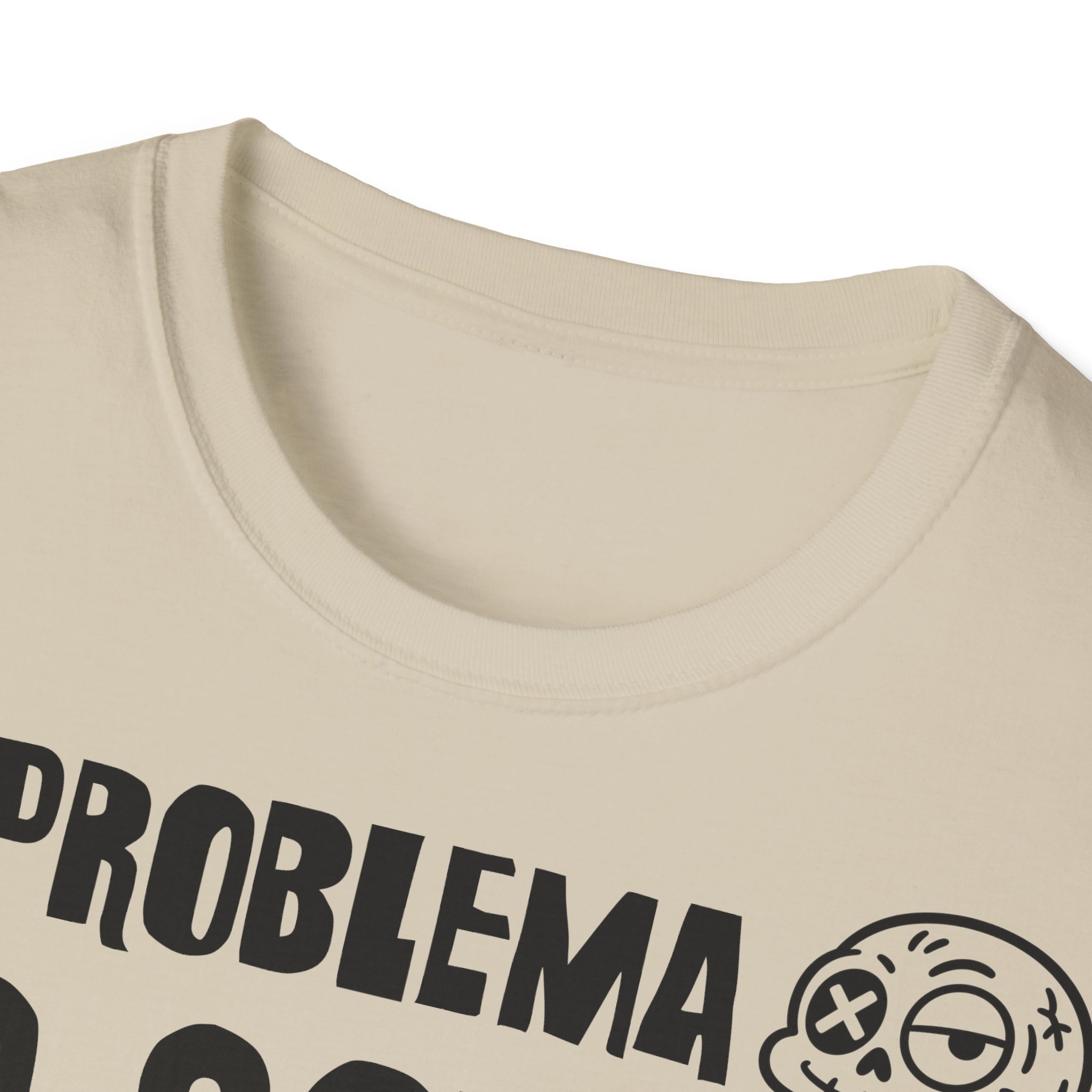 EL PROBLEMA NO SOY YO ERES TÚ Camiseta | Días de Mierda Desamor - Imagen 7