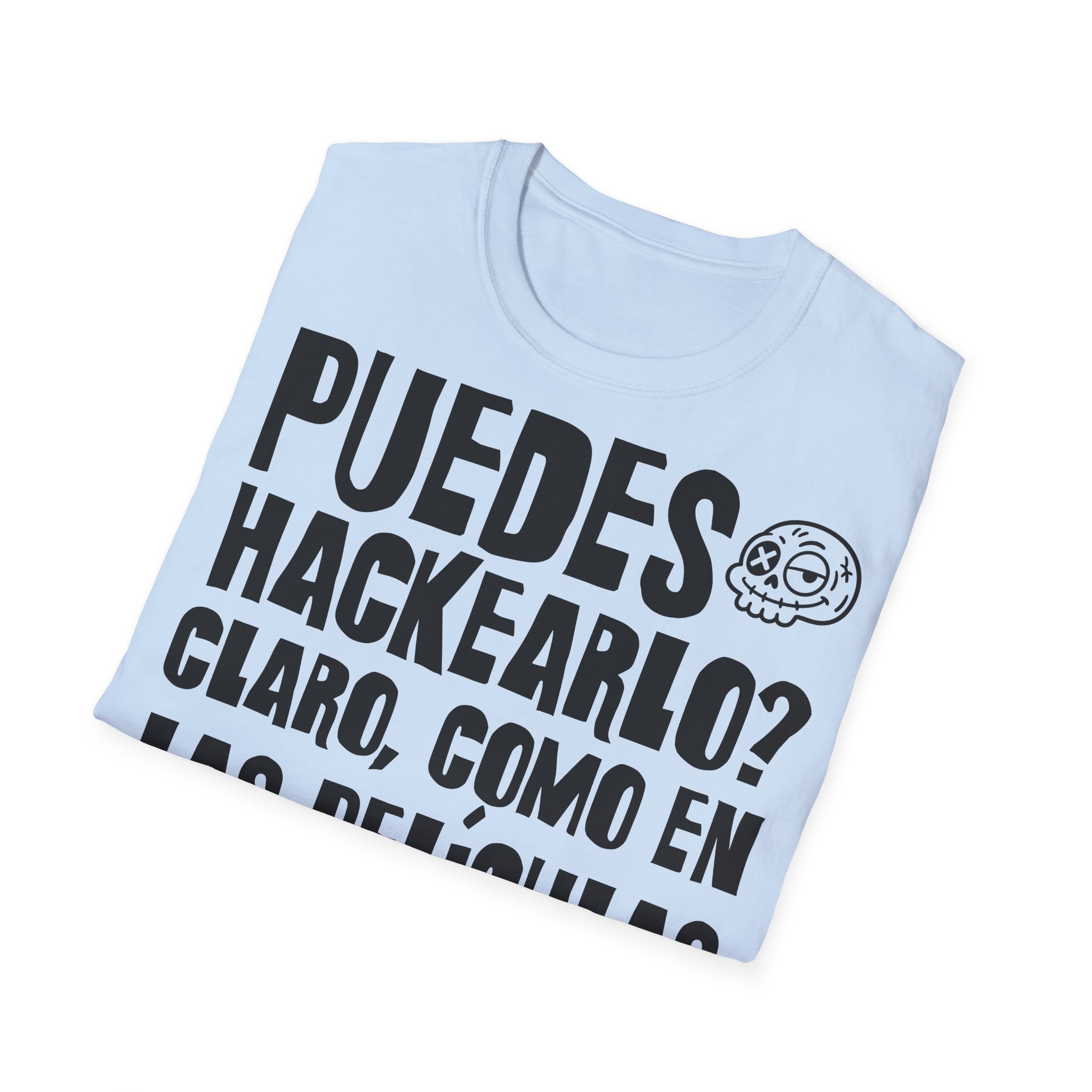 PUEDES HACKEARLO? CLARO COMO EN LAS PELÍCULAS camiseta para INFORMÁTICOS FRONT | Días de Mierda - Imagen 16