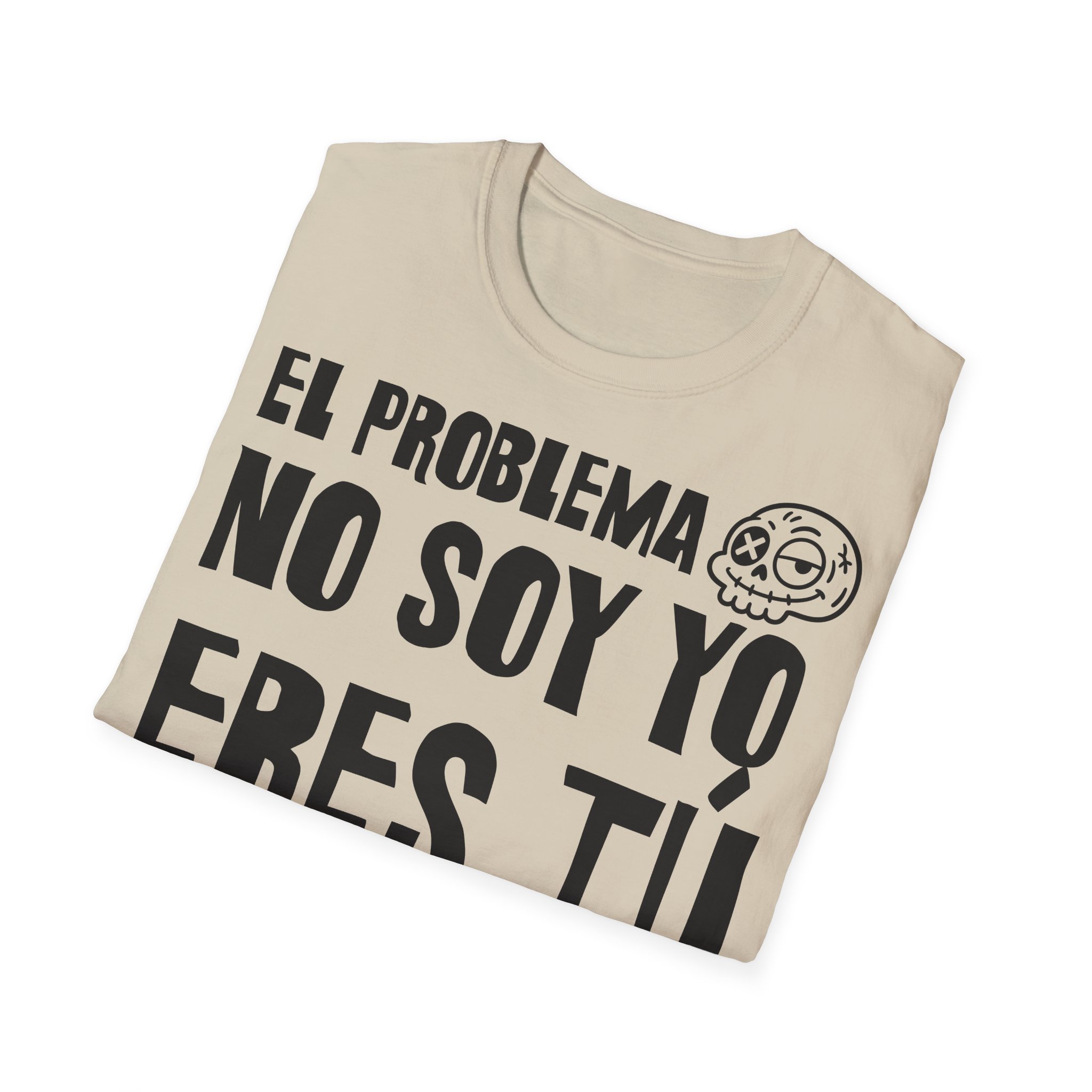 EL PROBLEMA NO SOY YO ERES TÚ Camiseta | Días de Mierda Desamor - Imagen 8