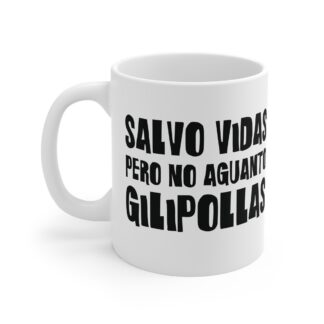 SALVO VIDAS, PERO NO AGUANTO GILIPOLLAS taza de ceramica para enfermeras — Días de Mierda