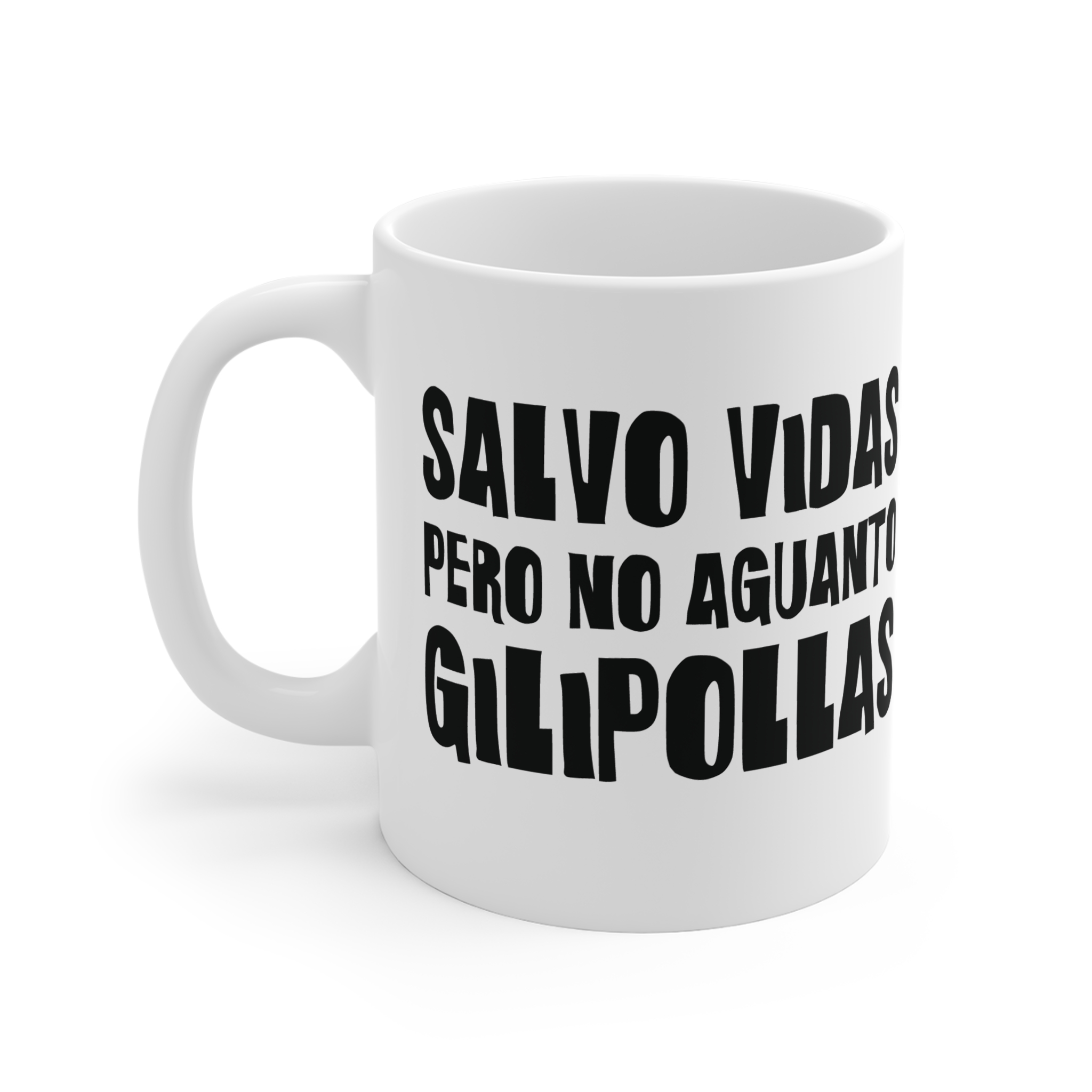 SALVO VIDAS, PERO NO AGUANTO GILIPOLLAS taza de ceramica para enfermeras — Días de Mierda