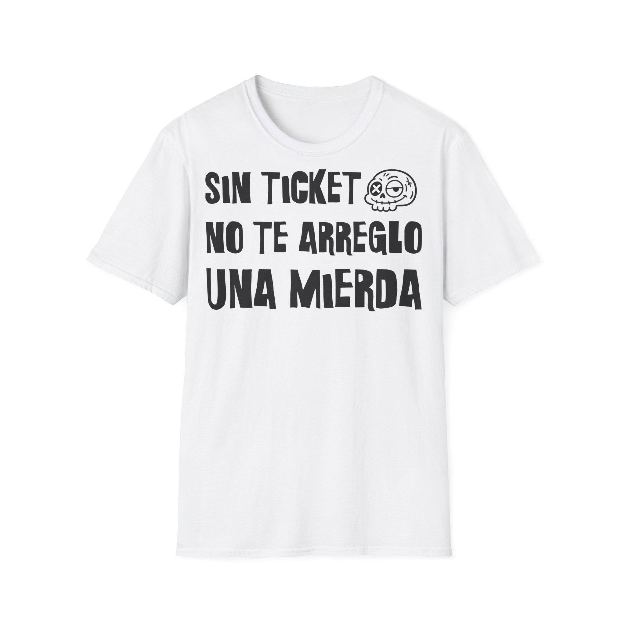 SIN TICKET NO TE ARREGLO UNA MIERDA Camiseta IT para informáticos FRONT | Días de Mierda