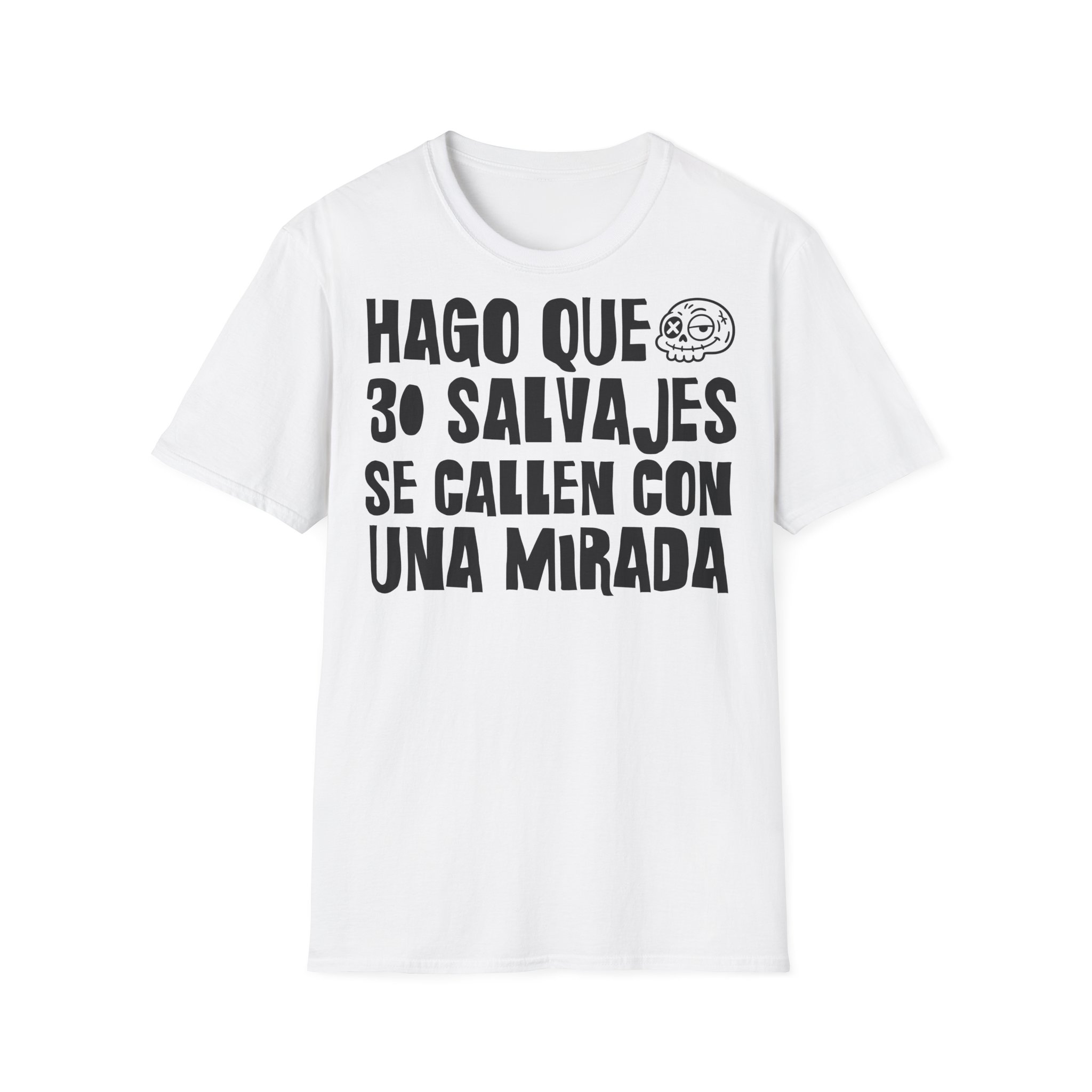 HAGO QUE 30 SALVAJES SE CALLEN CON UNA MIRADA camiseta para profesoras FRONT | Días de Mierda