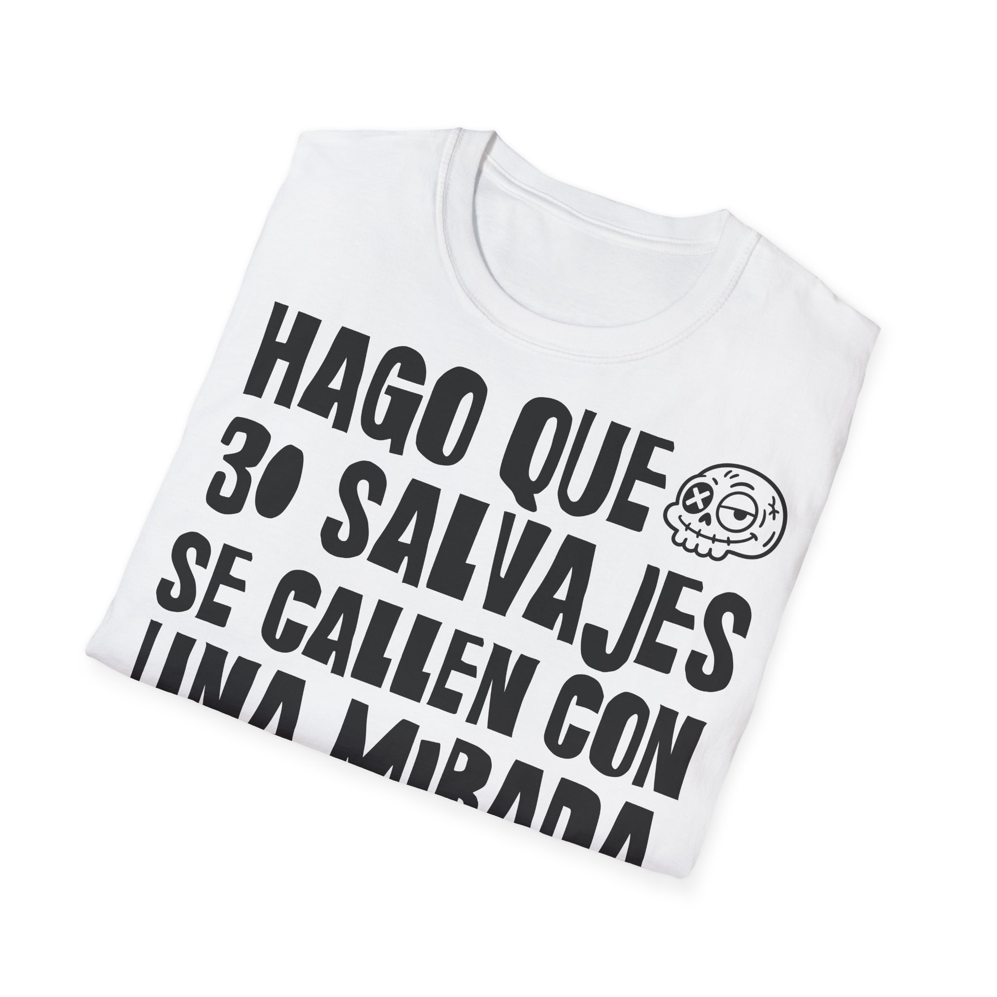 HAGO QUE 30 SALVAJES SE CALLEN CON UNA MIRADA camiseta para profesoras FRONT | Días de Mierda - Imagen 4