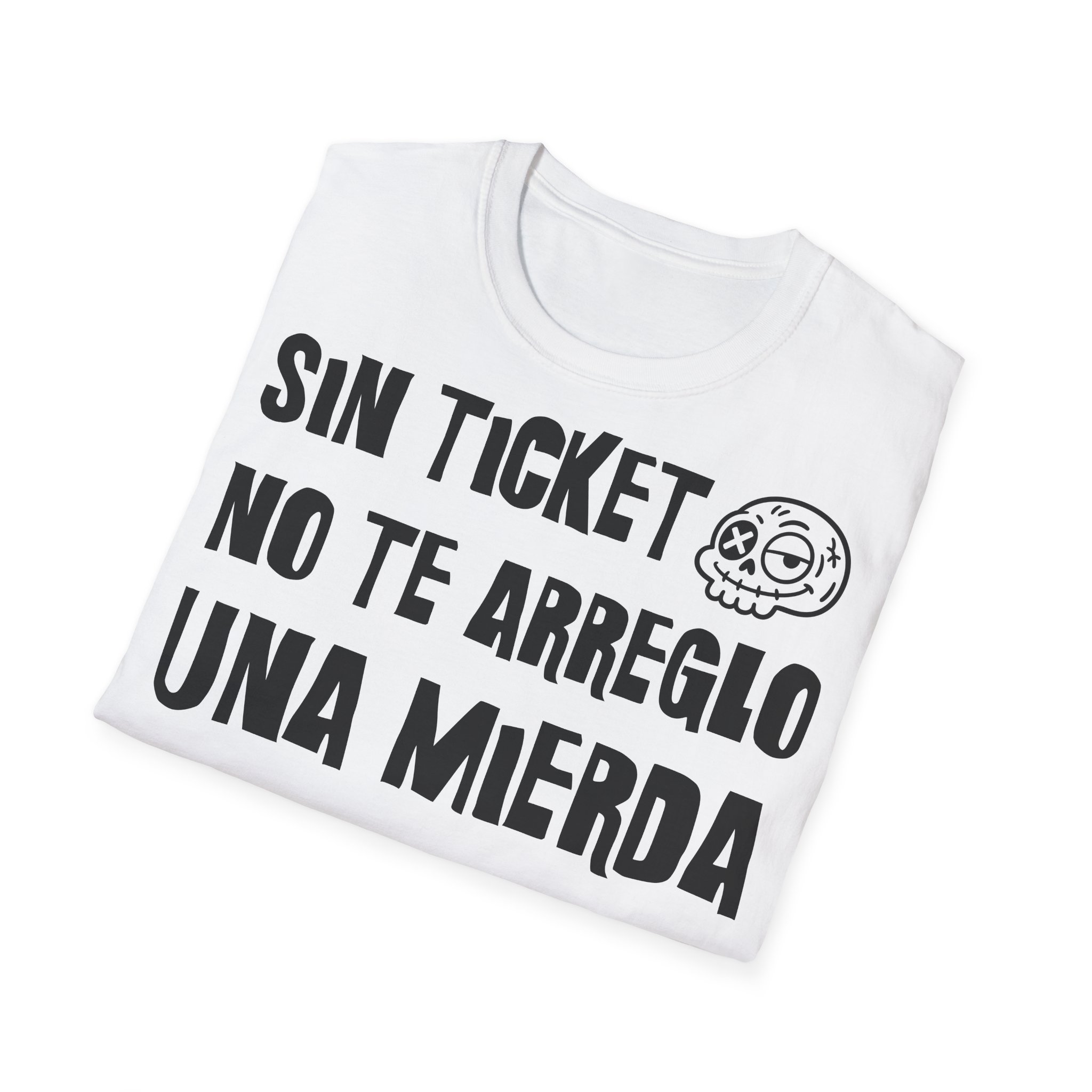 SIN TICKET NO TE ARREGLO UNA MIERDA Camiseta IT para informáticos FRONT | Días de Mierda - Imagen 4