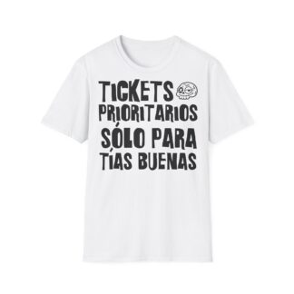 TICKETS PRIORITARIOS: SOLO PARA TÍAS BUENAS camiseta para informáticos FRONT | Días de Mierda