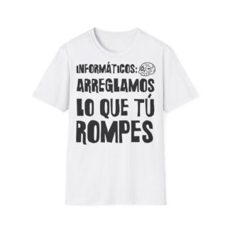INFORMÁTICOS: ARREGLAMOS LO QUE TÚ ROMPES camiseta para informáticos FRONT | Días de Mierda
