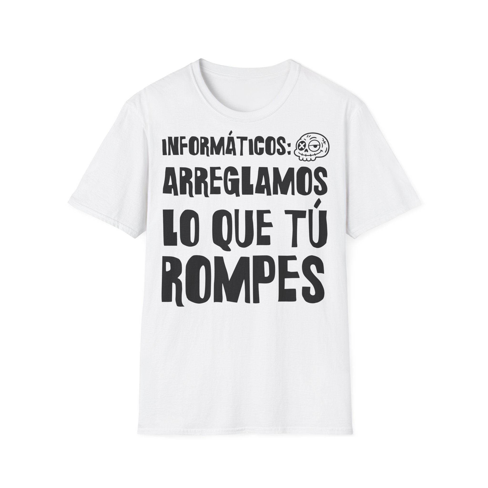 INFORMÁTICOS: ARREGLAMOS LO QUE TÚ ROMPES camiseta para informáticos FRONT | Días de Mierda